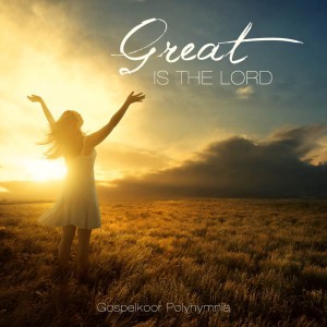 Great is the Lord